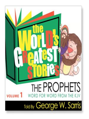 cover image of The World's Greatest Stories KJV Vol. 1: The Prophets